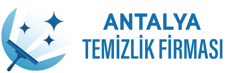 Antalya Temizlik Firması - Antalya Ev Temizliği - Antalya Ofis-İşyeri Temizliği